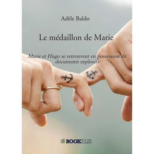 Le Médaillon De Marie - Marie Et Hugo Se Retrouvent En Possession De Documents Explosifs