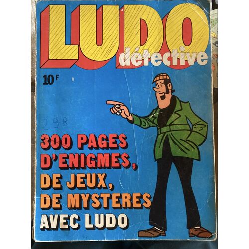 Ludo Détective. Album No2 Contenant Les Numéros 4, 5 Et 6. 300 Pages D’Énigmes, Jeux, Mystères..