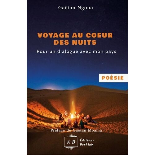 Voyage Au Coeur Des Nuits - Pour Un Dialogue Avec Mon Pays