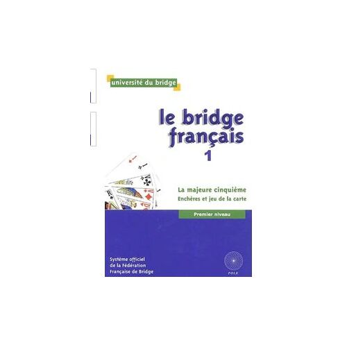 Le Bridge Français 1 Université Du Bridge