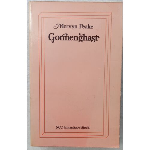 Mervyn Peake, Gormenghast, Stock / Ncc Fantastique, 1977, Traduit De L'Anglais Par Gilberte Lambrichs Et Patrick Remaux