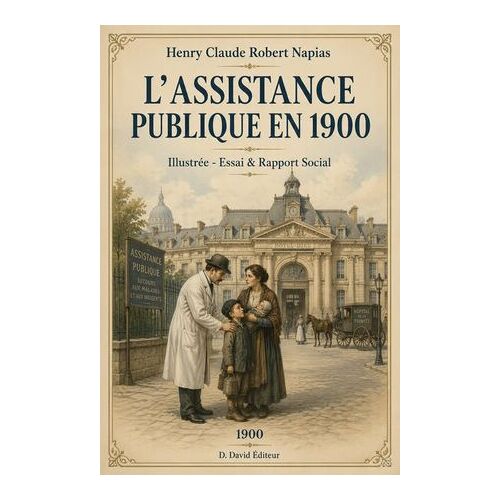L'assistance Publique En 1900