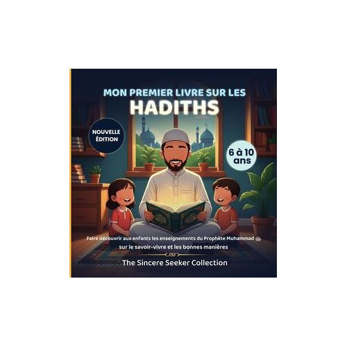 Mon Premier Livre Sur Les Hadiths