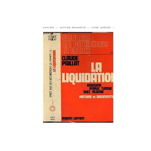 La Liquidation Claude Paillat Tome 2