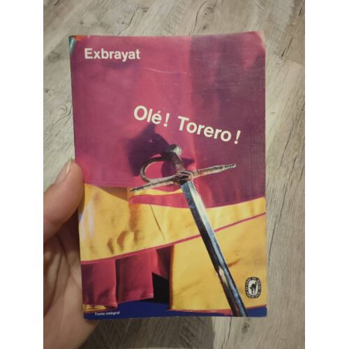 Livre : Olé ! Torero ! De Exbrayat