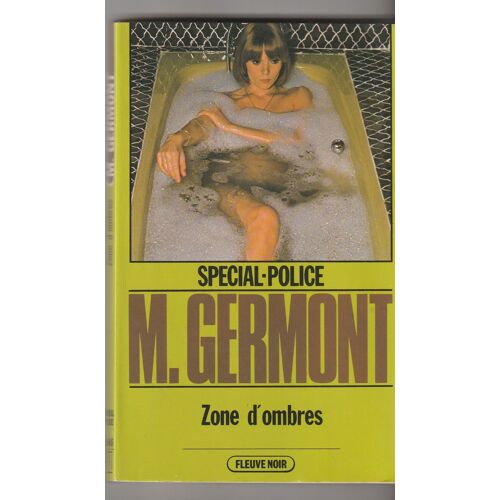 Fleuve Noir N° 1645 Michel Germont Zone D'Ombres 1981 219 Pages -