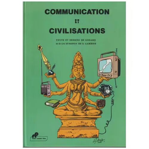 Album Bd : Communication Et Civilisations - Godard & S. Gambier (Rhône Poulenc Films, 1975)