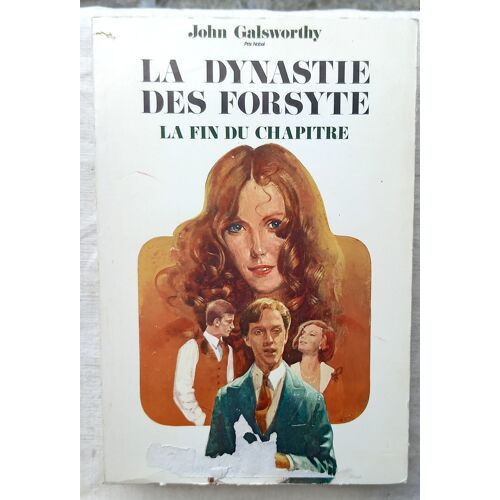 John Galsworthy, La Dynastie Des Forsyte : La Fin Du Chapitre (Dinny / Floraison / Sur L'Autre Rive), Calmann-Lévy, 1971