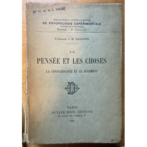 La Pensée Et Les Choses. La Connaissance Et Le Jugement. Professeur J.-M. Baldwin (1908)