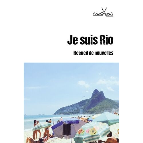 Je Suis Rio - Recueil De Nouvelles