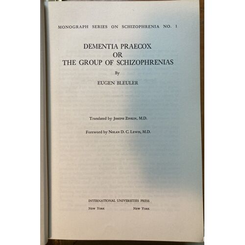 Dementia Praecox Or The Group Of Schizophrenias By Eugen Bleuler