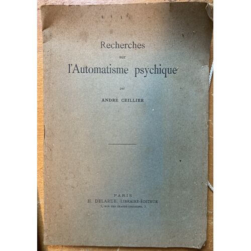 Recherches Sur L'Automatisme Psychique, Par André Ceillier