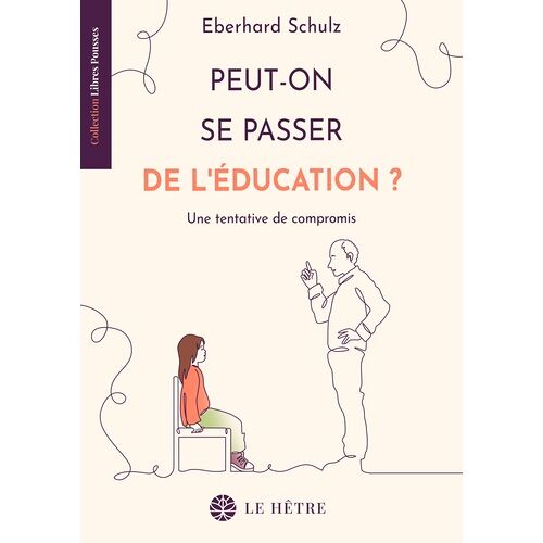 Peut-On Se Passer D'éducation ? - Une Tentative De Compromis