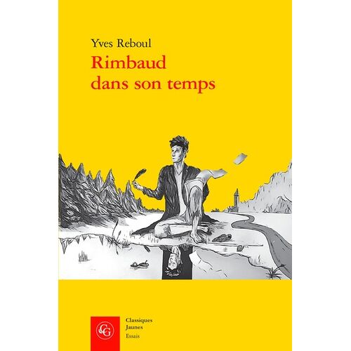 Rimbaud Dans Son Temps
