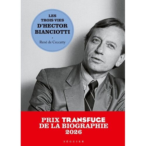 Les Trois Vies D'hector Bianciotti