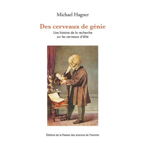 Des Cerveaux De Génie - Une Histoire De La Recherche Sur Les Cerveaux D'élite