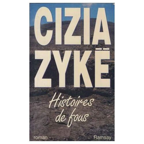 Histoires De Fous
