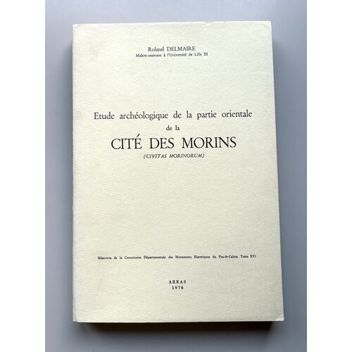 Étude Archéologique De La Partie Orientale De La Cité Des Morins (Civitas Morninorum)