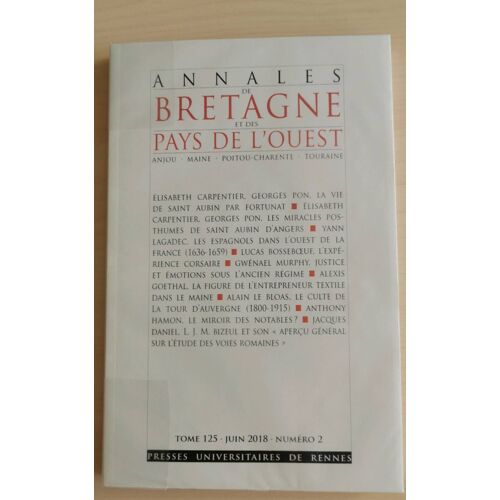 Annales De Bretagne Et Des Pays De L'Ouest, Tome 125, Juin 2018, Numéro 2.
