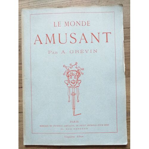Le Monde Amusant Par A. Grévin, Cinquième Album, Paris