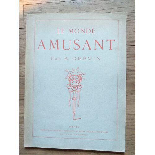 Le Monde Amusant Par A. Grévin, Premier Album, Paris