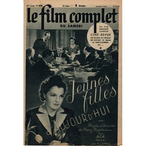 Le Film Complet Du Samedi N° 2550 _ 13 Décembre 1941 _ Magda Schneider, Heinz Engelmann Dans "Jeunes Filles D'Aujourd'Hui" ; Film De Gerhard Lamprecht ; Production Ace - Ufa