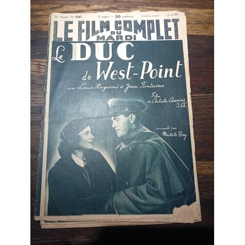Le Film Complet Du Mardi N° 2347 _ 12 Décembre 1939_ Louis Hayward, Joan Fontaine, Tom Brown Dans "Le Duc De West Point" ; Film De Alfred E. Green ; Production Film Des Artistes Associés