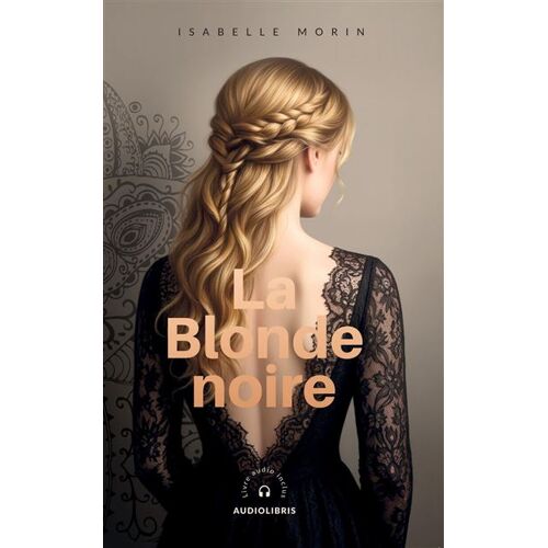 La Blonde Noire D'Isabelle Morin