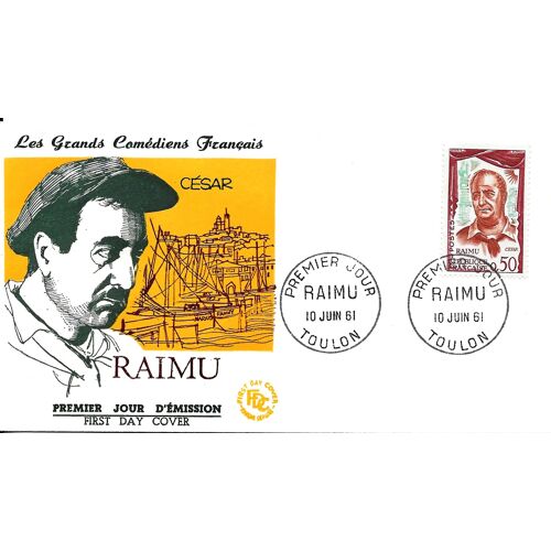 France 1961, Belle Enveloppe 1er Jour, Timbre Yvert 1304, Les Grands Comédiens Français, Raimu, Interprète De César, De Pagnol, Belle Illustration Couleur Relief, Cachet De Toulon.