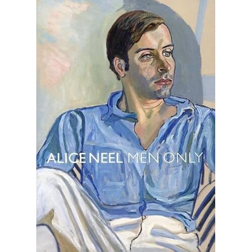 Alice Neel - Men Only