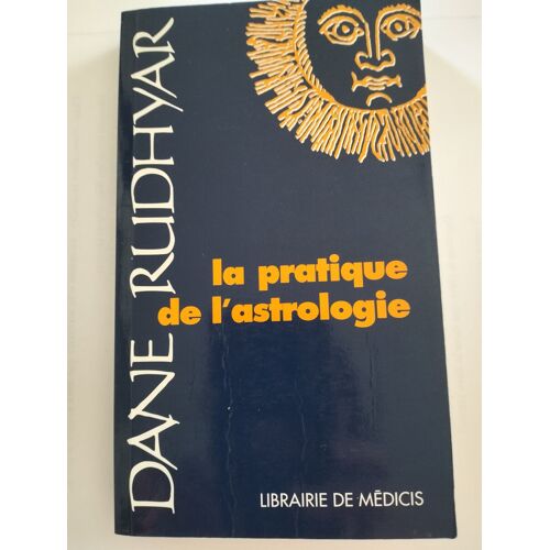 Lot De 2 Livres De Dane Rudhyar Le Cycle De La Lunaison Ou Cycle Soli-Lunaire - Une Approche Intégrale À La Personnalité + La Pratique De L'Astrologie