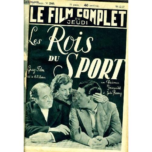 Le Film Complet Du Jeudi N° 2049 _ 30 Décembre 1937 _ Raimu, Fernandel, Jules Berry Dans "Les Rois Du Sport" ; Film De Pierre Colombier ; Production Gray Films