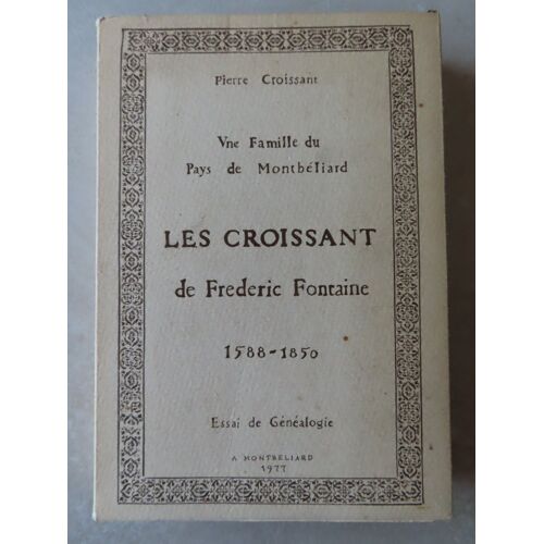 Les Croissant De Frédéric-Fontaine : Essai De Généalogie