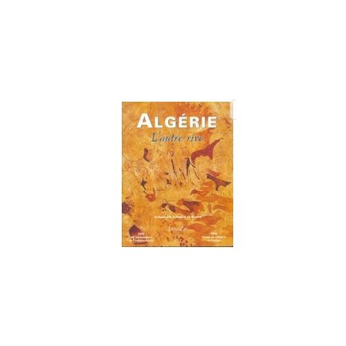 Algérie L'Autre Rive Ambassade De L'Algérie En France