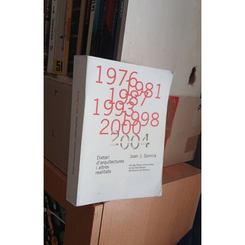 Joan J. Gomila Diarari D'Arquitectures I Altres Realitats 1976-2004