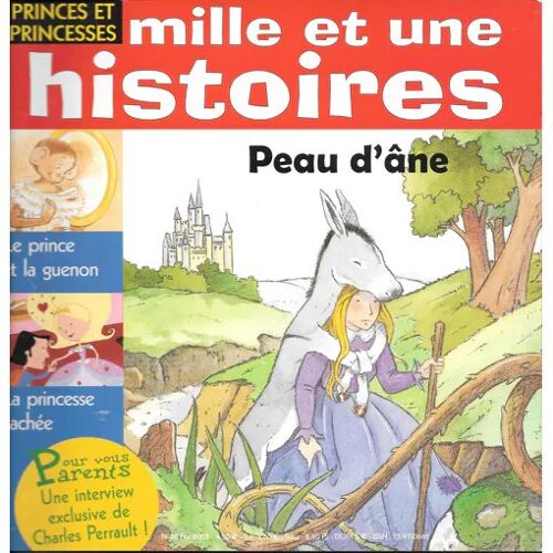 Mille Et Une Histoires - Princes Et Princesses - Peau D'Âne, La Princesse Cachée, Le Prince Et La Guenon