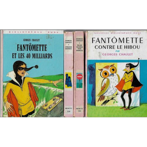 4 Aventures De Fantômette De Georges Chaulet - Fantômette Contre Le Hibou - Pas De Vacances Pour Fantômette - Opération Fantômette - Fantômette Et Les 40 Milliards
