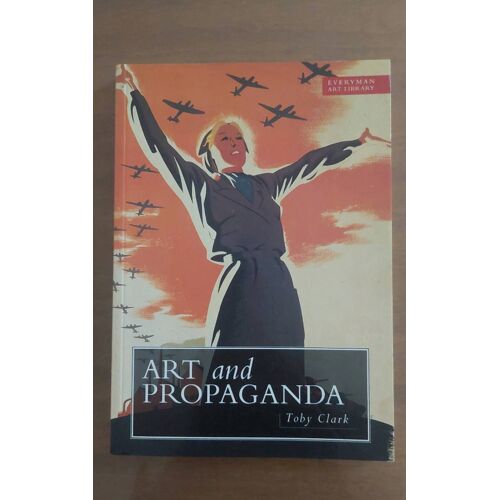 Art And Propaganda. Toby Clark. Livre En Anglais. Bon État. En Mondial Relay, Chronopost Ou Colissimo.