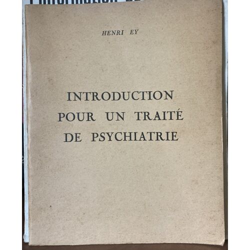 Introduction Pour Un Traité De Psychiatrie, Henri Ey
