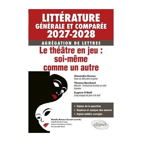 Agrégation De Lettres 2027-2028. Littérature Générale Et Comparée. Le Théâtre En Jeu : Soi-Même Comme Un Autre