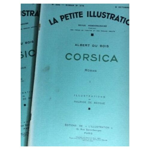 Albert Du Bois : 2 Pièces, 1 Roman & & Nouvelle Publiés Par La Petite Illustration : Hérodienne (Pièce-1919) / Corsica / Les Aventures De Saphos Mélambris. Le Sourire Du Roi Des Juifs / Notre Déesse