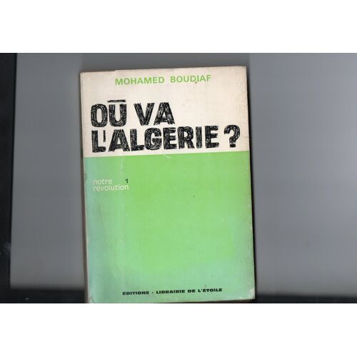 Où Va L'Algérie - Notre Révolution - 1
