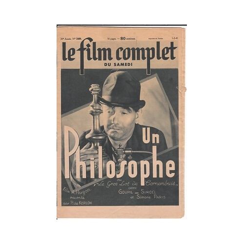 Le Film Complet Du Samedi N° 2460 _ 1er Février 1941 _ Goupil, Delmont, Sinoel, Simone Paris Dans "Un Philosophe Ou Le Gros Lot De Cornembuis" ; Film De André Hugon ; Production Cinéma De France