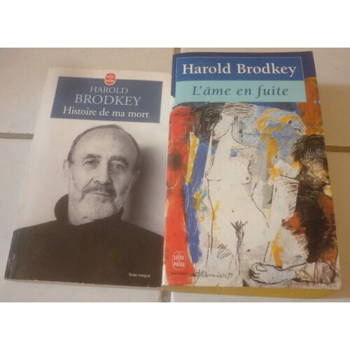 Harold Brodkey : L'Âme En Fuite + Histoire De Ma Mort (Livre De Poche)
