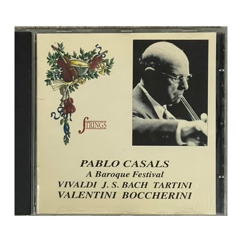 Pablo Casals, J.S. Bach, Antonio Vivaldi, Giuseppe Tartini, Giuseppe Valentini, Luigi Boccherini ‎– A Baroque Festival  Label: Strings ‎– Qt 99.320  (8011662909121)