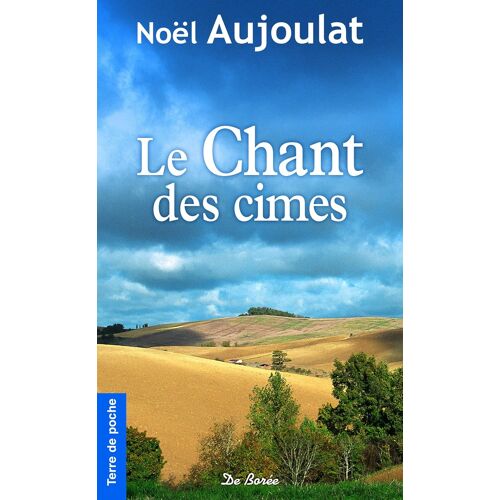 Le Chant Des Cimes. Noel Aujoulat.