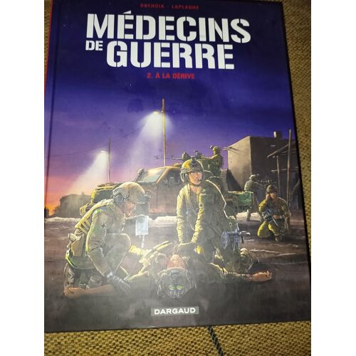 Bd Médecins De Guerre Tom2 " A La Dérive " Édition Dargaud