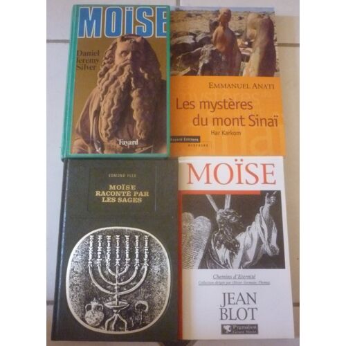 Moïse : Daniel Jeremy Silver (Fayard) + Raconté Par Les Sages (Edmond Fleg, Avec Livre De La Sortie D'Égypte) + Les Mystères Du Mont Sinaï, Har Karkom (Emmanuel Anati) + Notre Contemporain (Jean Blot)