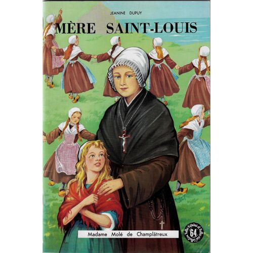 Mère Saint-Louis, Madame Molé De Champlâtreux