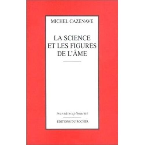La Science Et Les Figures De L'âme
